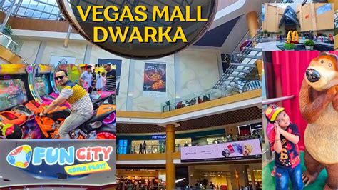 Fun city Vegas Mall Dwarka .